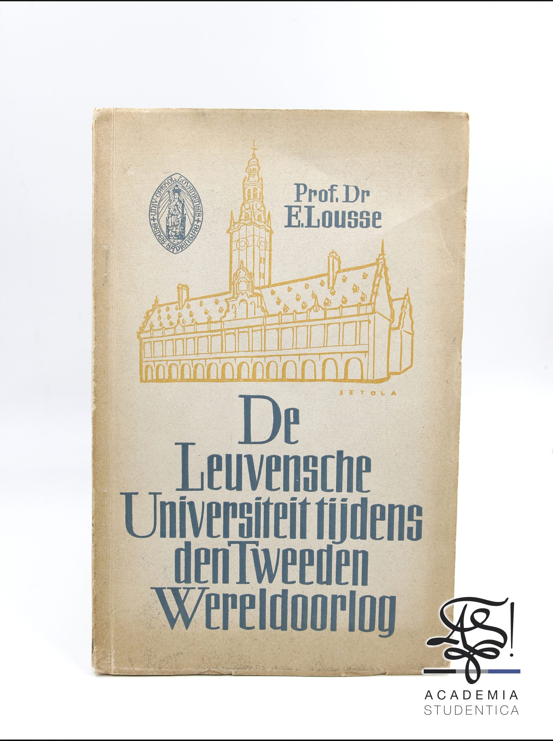 Read more about the article Lousse, E. (Prof. Dr.), De Leuvensche Universiteit tijdens den Tweeden Wereldoorlog, Belgium, Bruges-Brussels, 1945.
