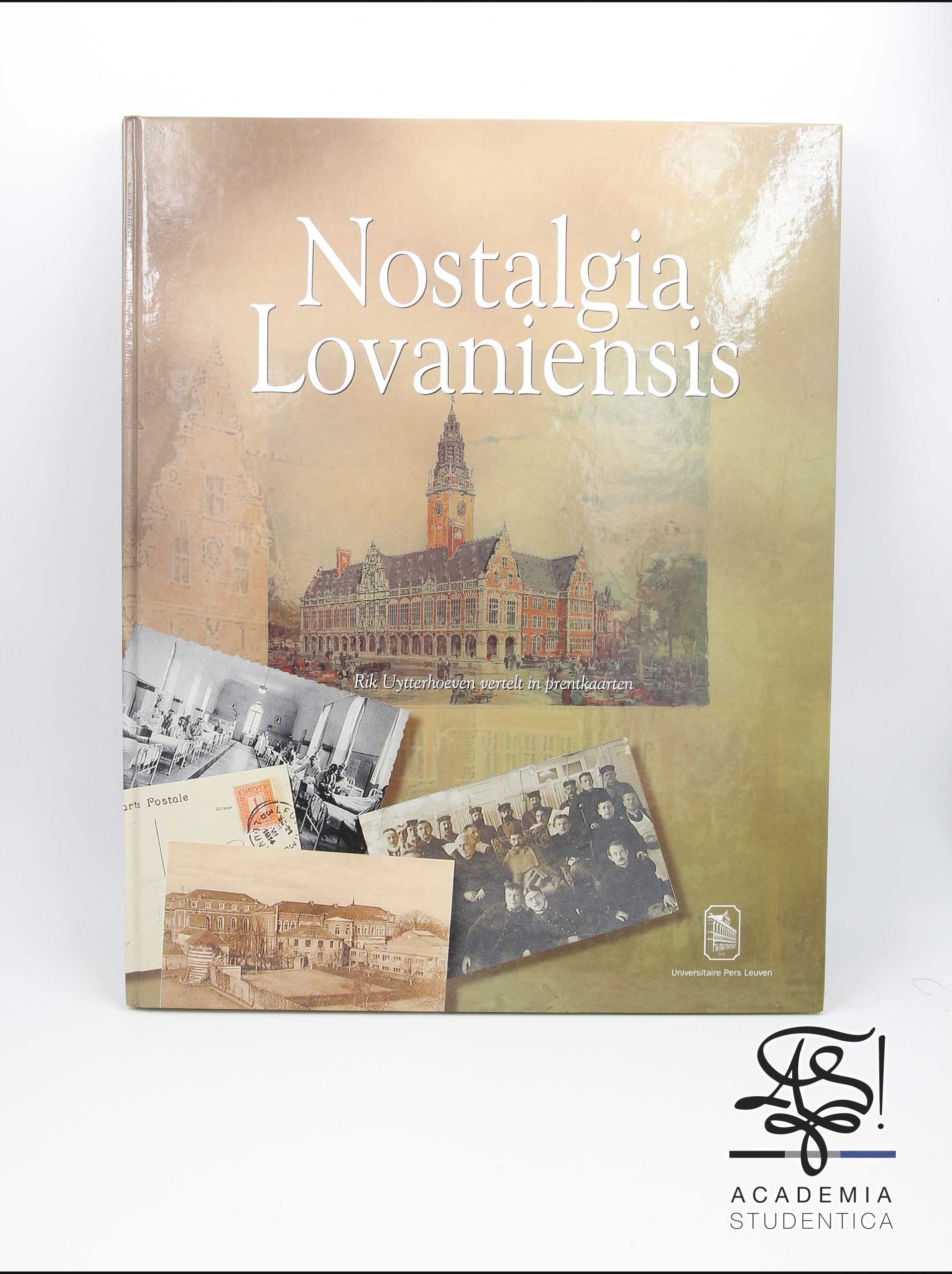 Read more about the article Uytterhoeven, Rik, Nostalgia Lovaniensis, Universitaire Pers Leuven, Belgium, Leuven, 2000.